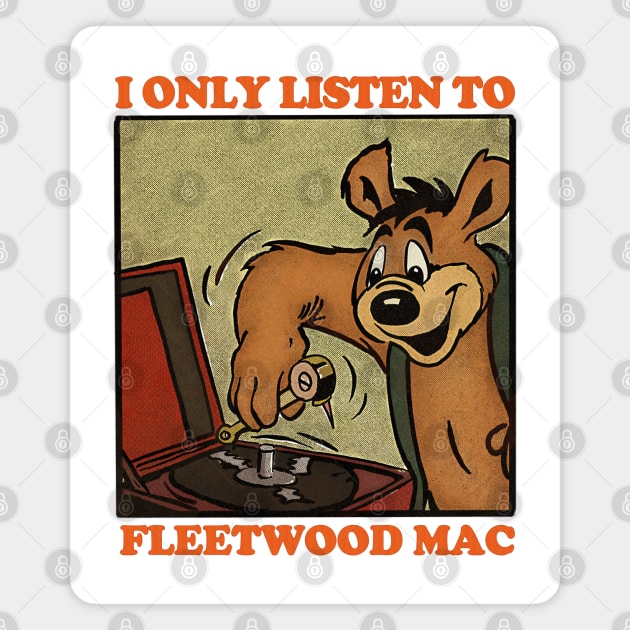 I Only Listen To Fleetwood Mac / Retro Comic Design Magnet by DankFutura